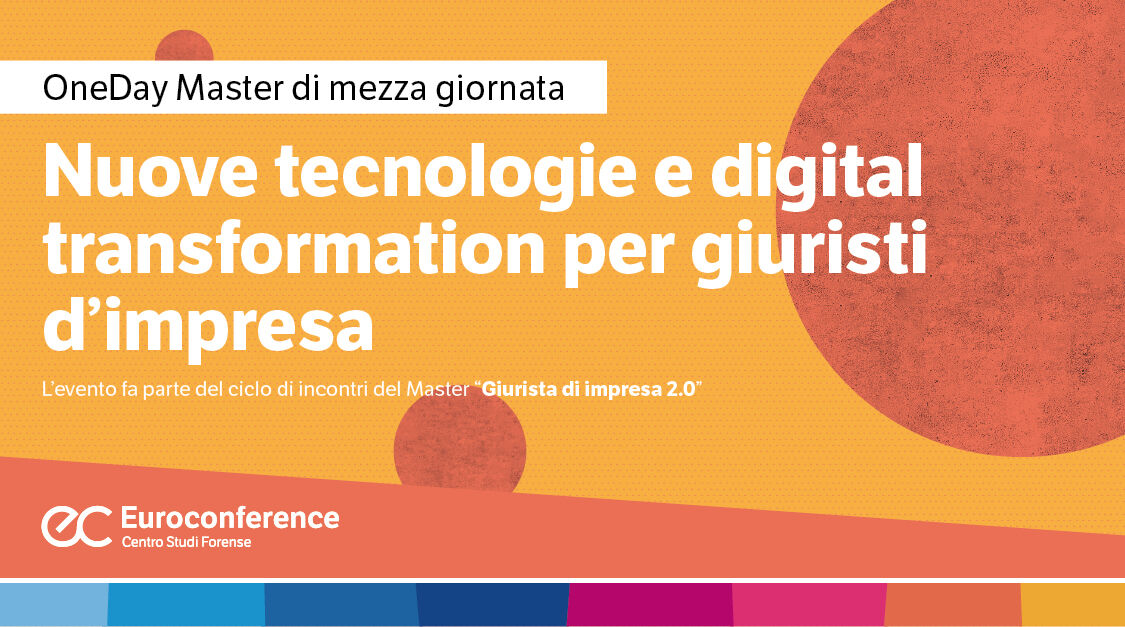 Immagine Nuove tecnologie e digital transformation per giuristi d'impresa | Euroconference